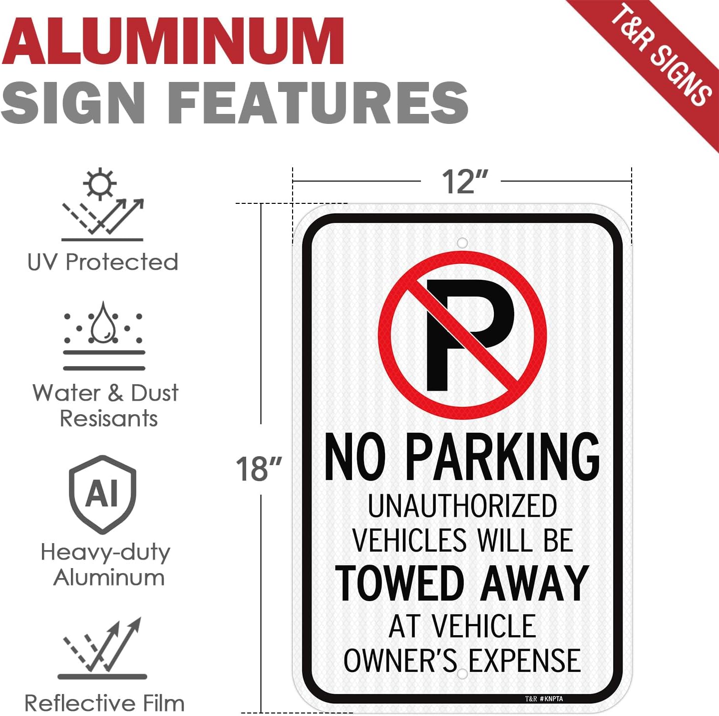 T&R (2 Pack) Large No Parking Sign Will Be Towed Away Sign, 18" x 12" Engineer Grade Reflective Sheeting, Rust Free Aluminum, Weather Resistant, Waterproof, Fade Resistant, 2 Pre-drilled Holes