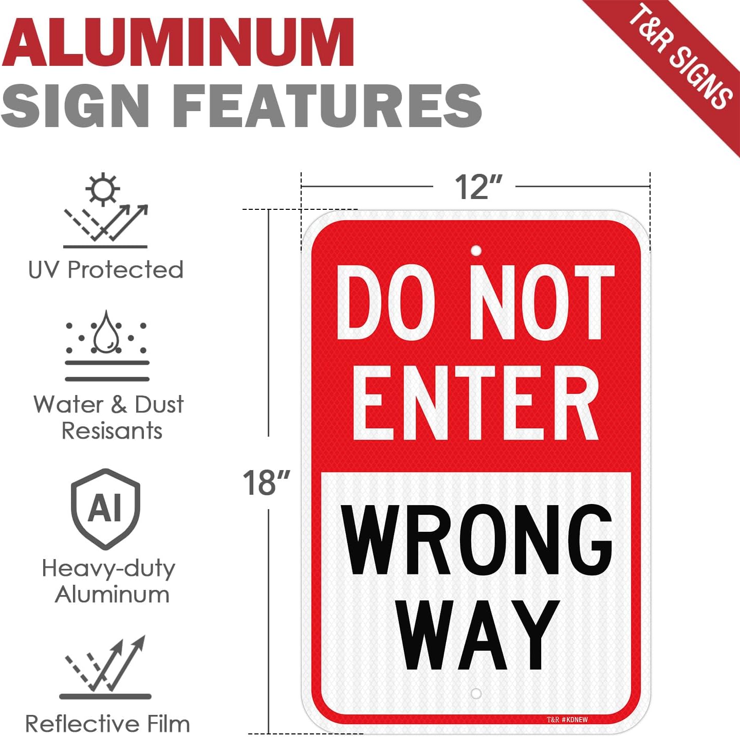 T&R Do Not Enter Wrong Way Sign, 18" x 12" Engineer Grade Reflective Sheeting, Rust Free Aluminum, Weather Resistant, Waterproof, Fade Resistant, 2 Pre-drilled Holes